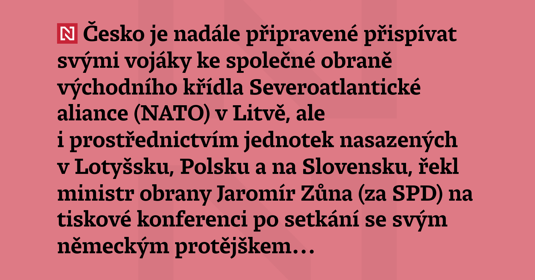 Česko je nadále připravené přispívat svými vojáky 