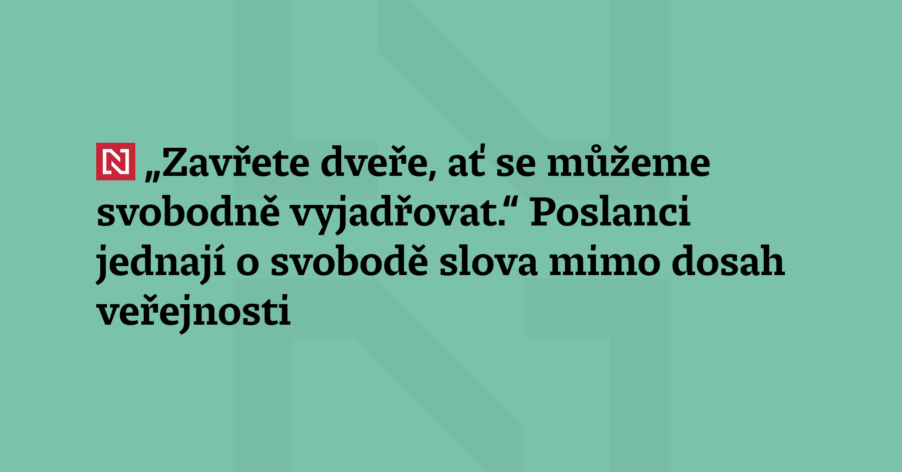 Poslanecký Podvýbor pro svobodu slova jedná neveřejně, ačkol