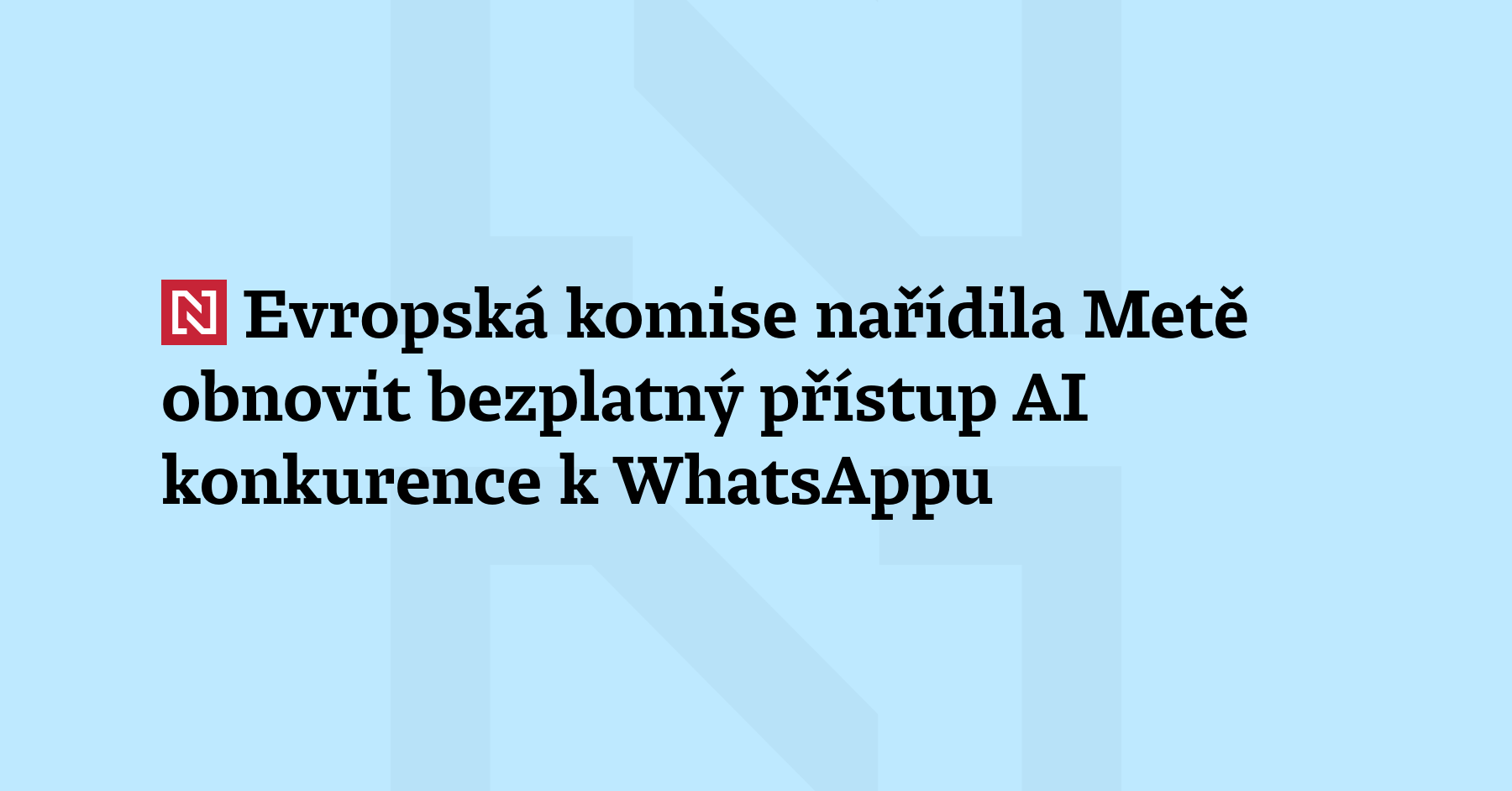 Evropská komise nařídila americké společnosti Meta, že musí 