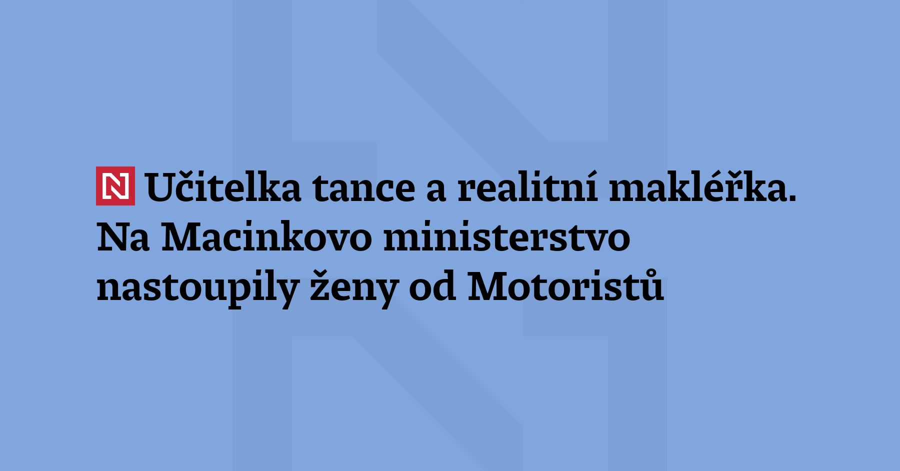 Ministr Macinka přivedl na ministerstvo dvě ženy od Motorist