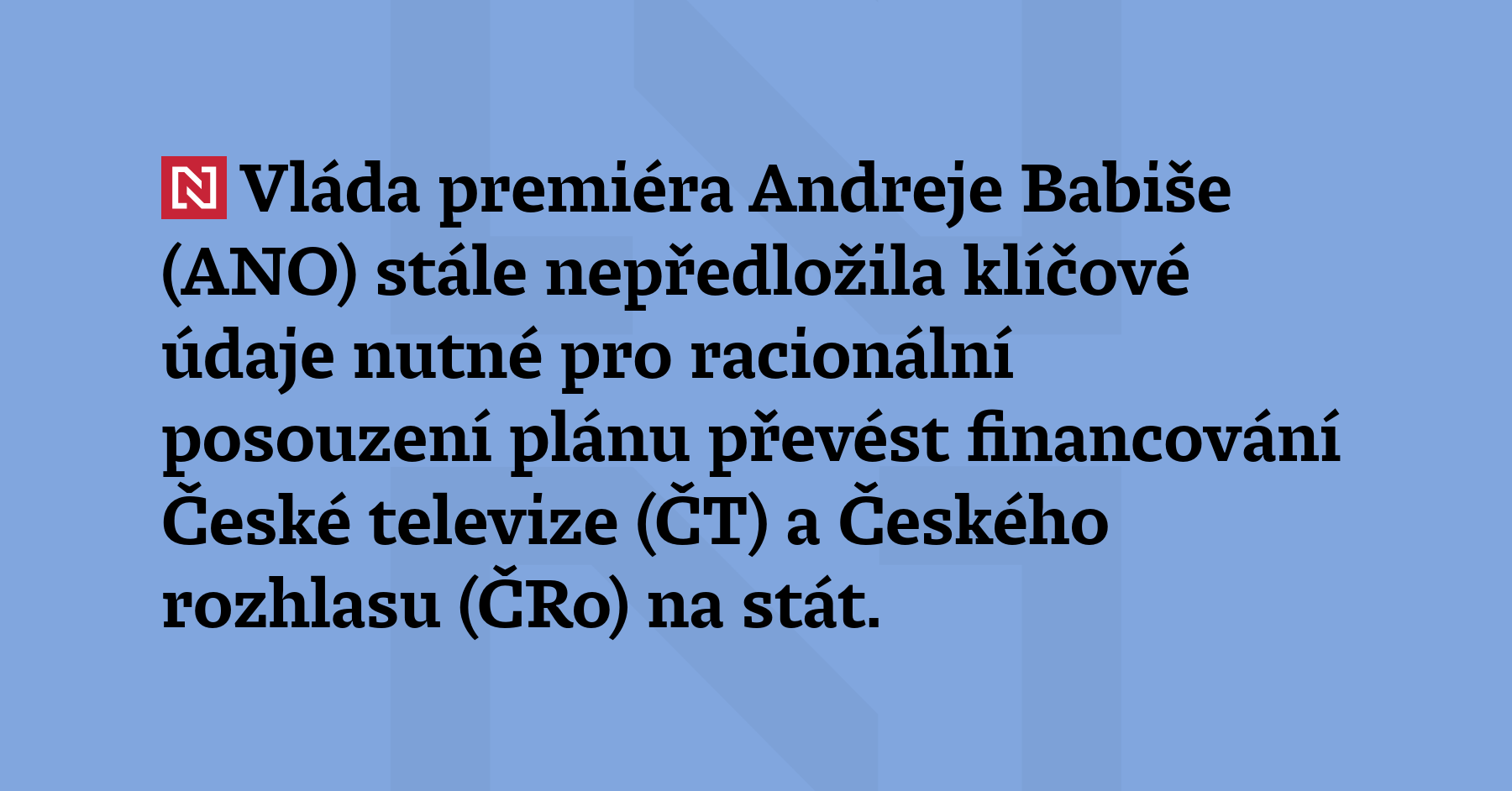 Vláda premiéra Andreje Babiše (ANO) stále nepředložila klíčo