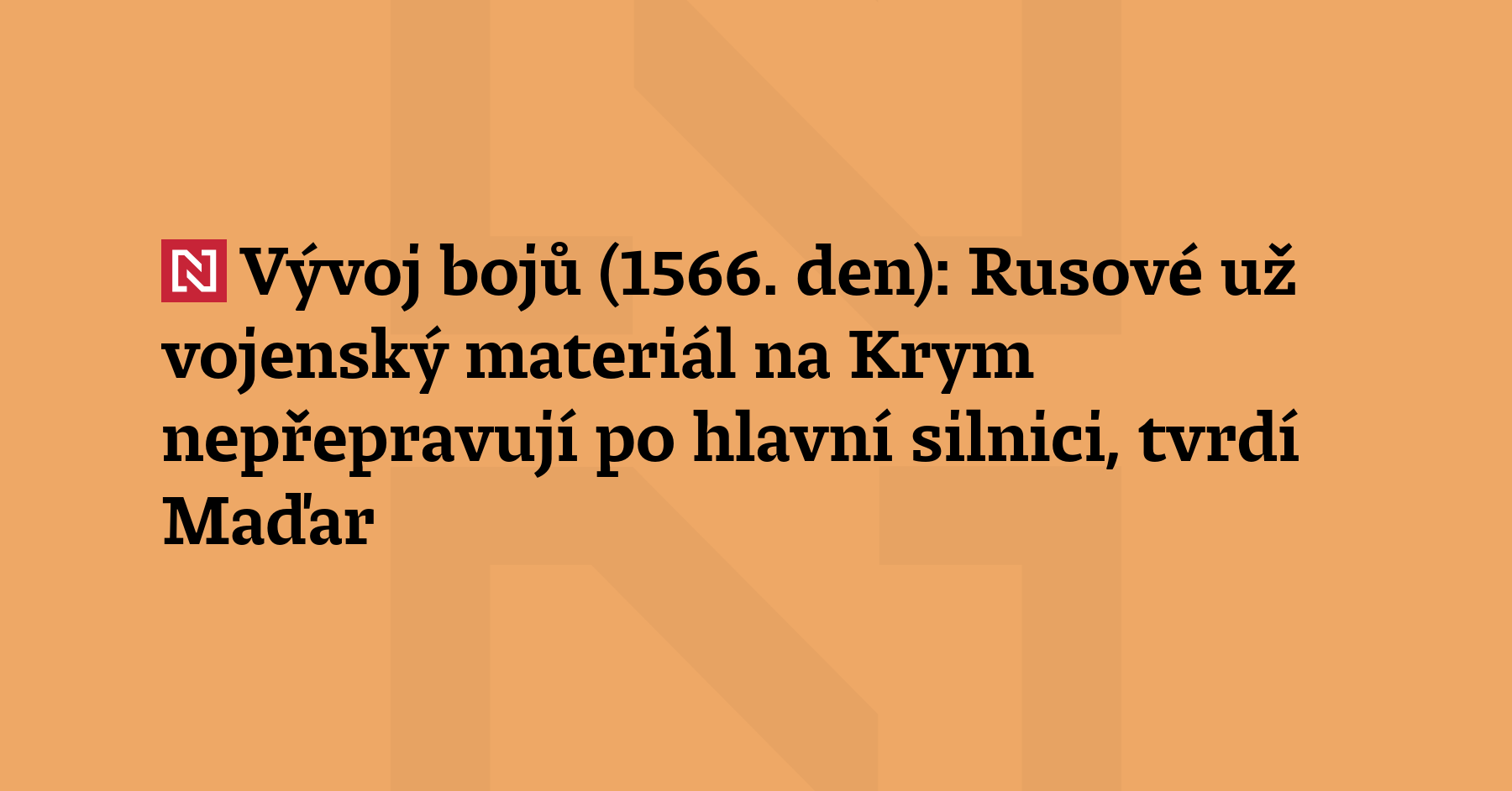 Vývoj bojů (1566. den): Rusové zastavili přepravu vojenského