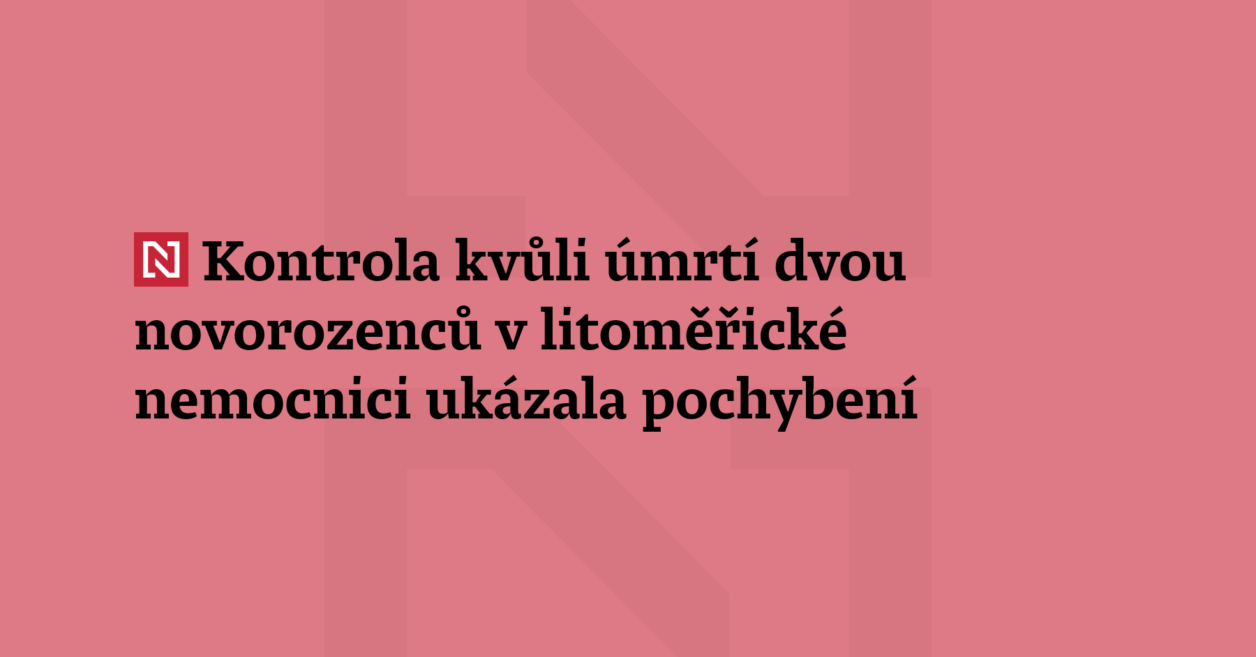 Kontrola kvůli loňskému úmrtí dvou novorozenců a r