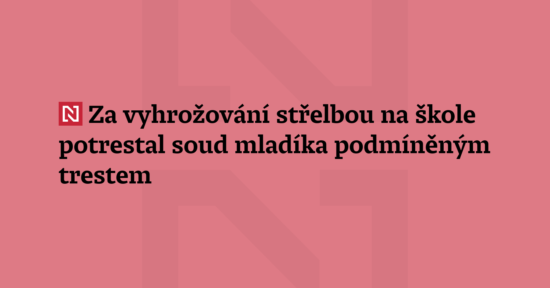 Za vyhrožování vystřílením třídy a schvalování střelby na Fi