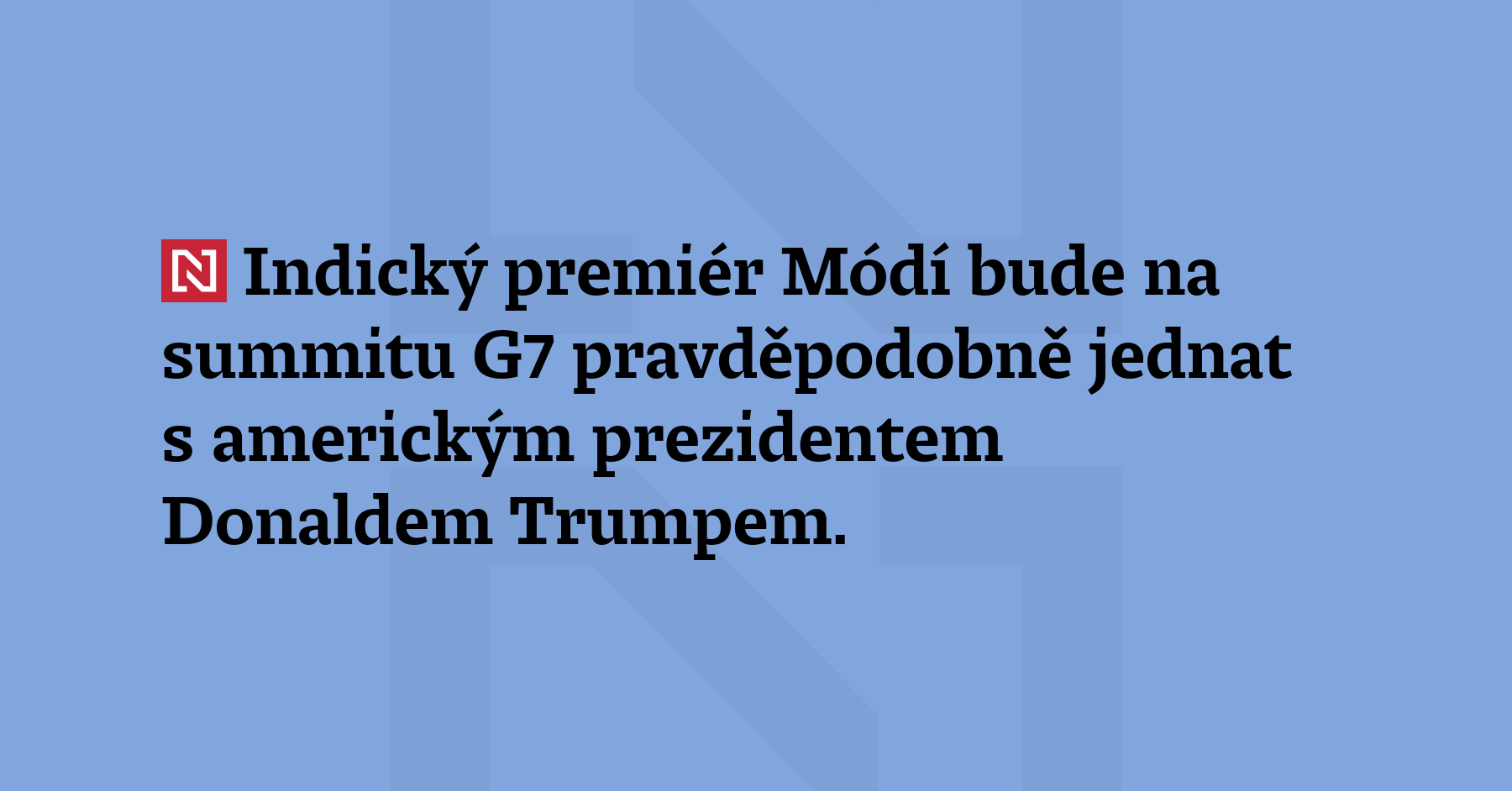 Indický premiér Módí bude na summitu G7 pravděpodo