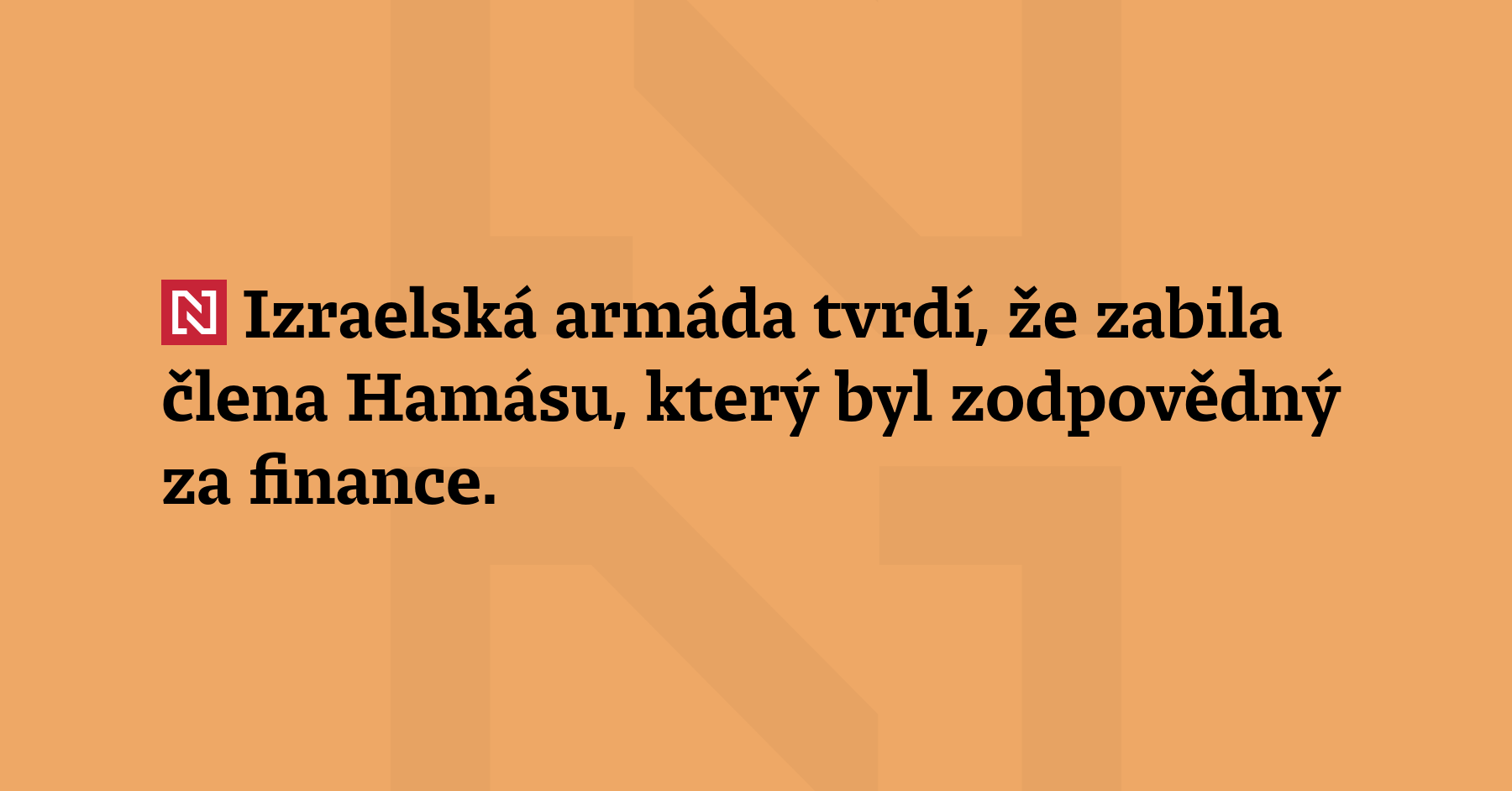 Izraelská armáda tvrdí, že zabila člena Hamásu, kt