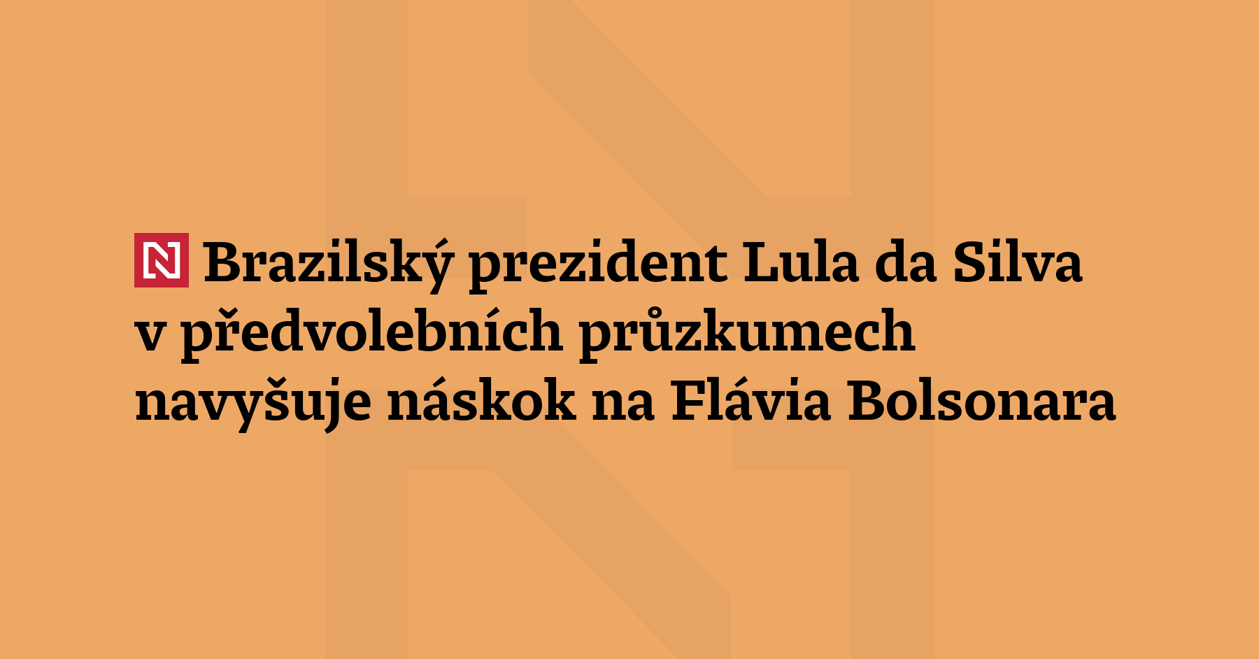 Brazilský prezident Lula da Silva v předvolebních průzkumech