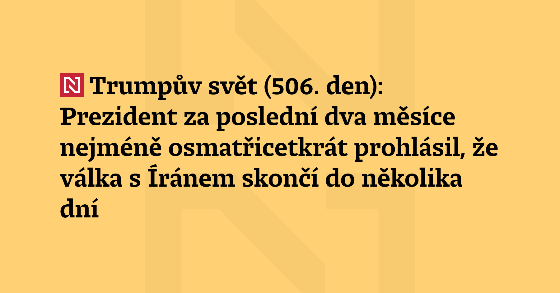 Trumpův svět (506. den): Donald Trump za poslední 