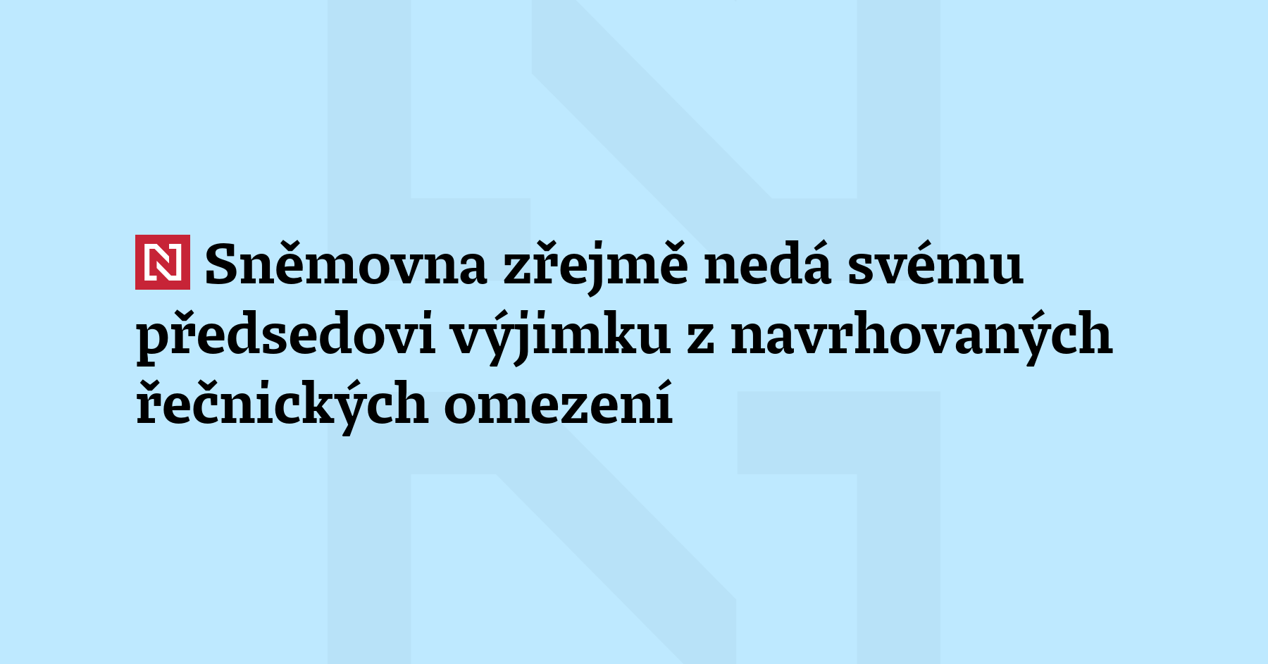 Sněmovna zřejmě nedá svému předsedovi výjimku z na
