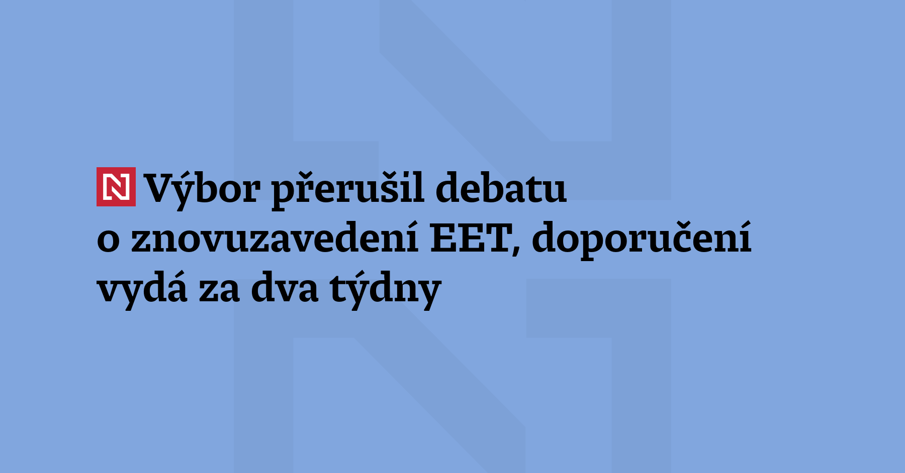 Sněmovní rozpočtový výbor přerušil projednávání vládního náv