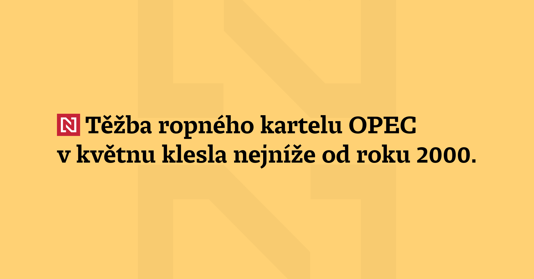 Těžba ropného kartelu OPEC v květnu klesla nejníže
