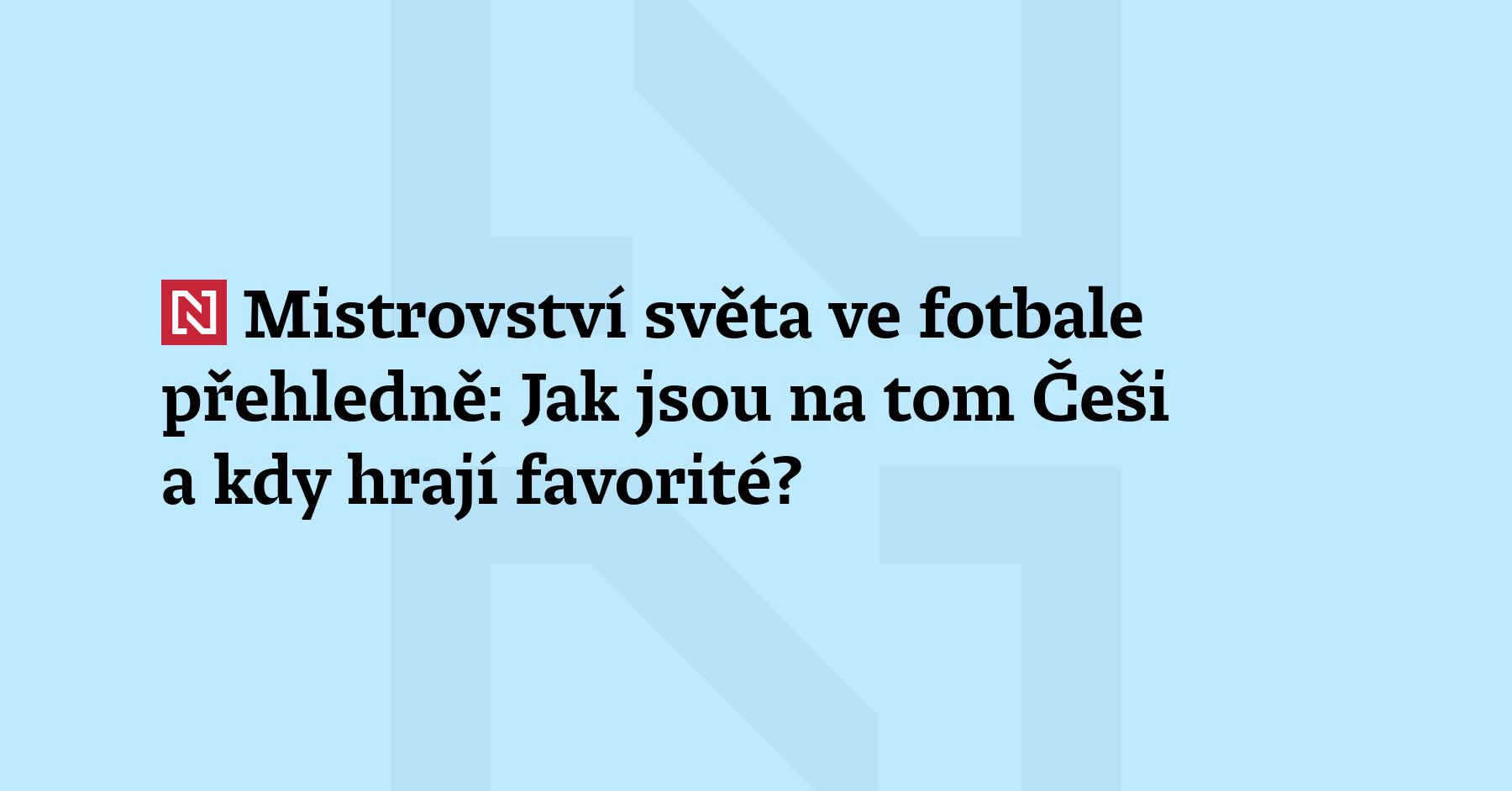 Už zítra začne v USA, Kanadě a Mexiku fotbalové mi