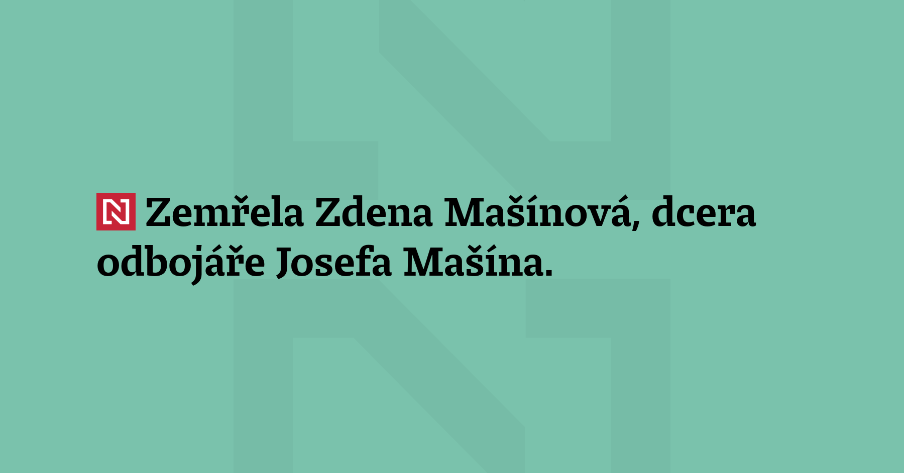 Zemřela Zdena Mašínová, dcera odbojáře Josefa Maší