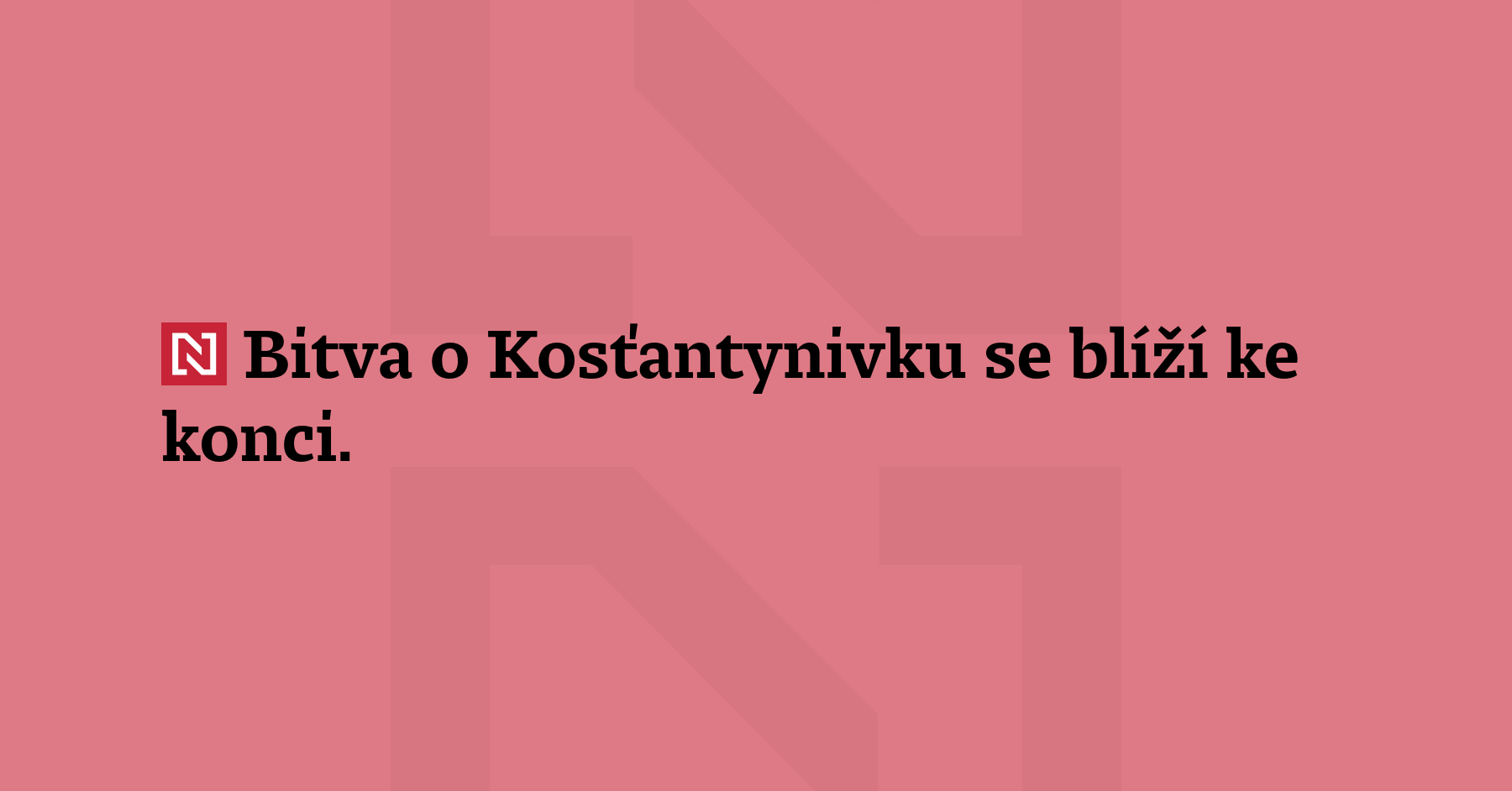 Bitva o Kosťantynivku se blíží ke konci. Když měst