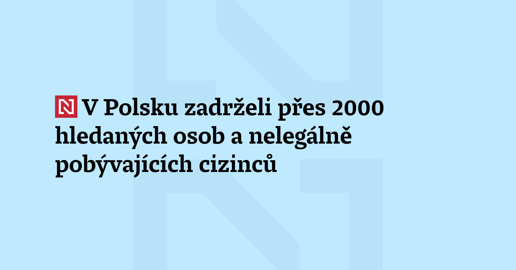Polská policie a pohraniční stráž toto pondělí a ú