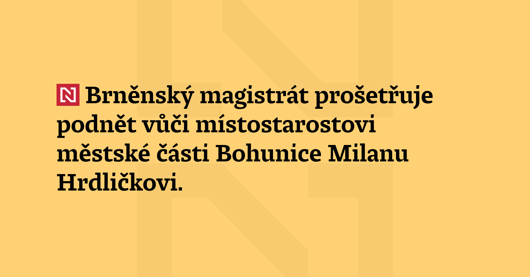 Brněnský magistrát prošetřuje podnět vůči místostarostovi mě