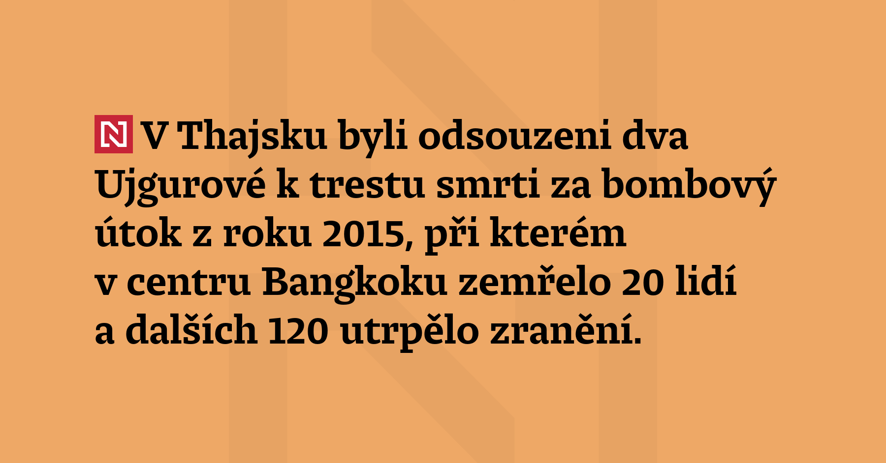 V Thajsku byli odsouzeni dva Ujgurové k trestu smrti za bomb