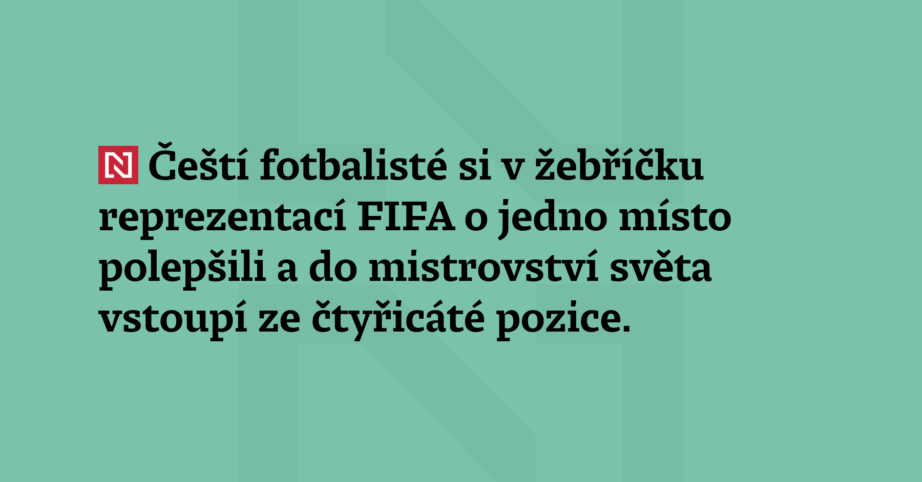 Čeští fotbalisté si v žebříčku reprezentací FIFA o jedno mís