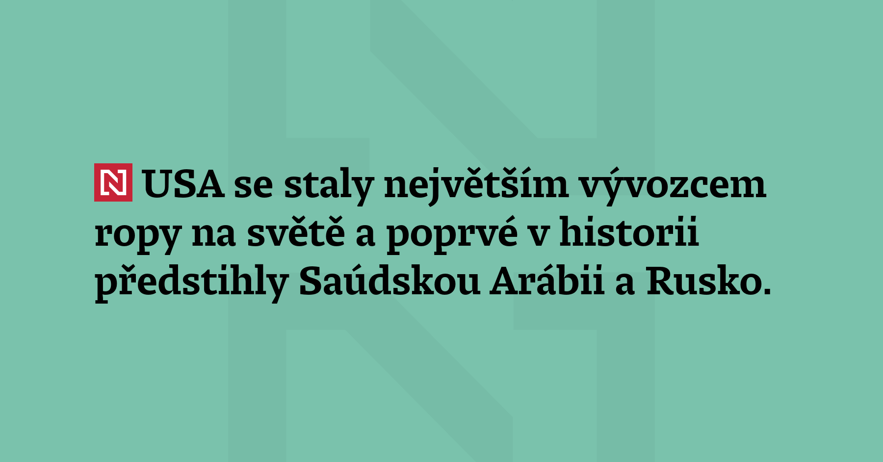 USA se staly největším vývozcem ropy na světě a po