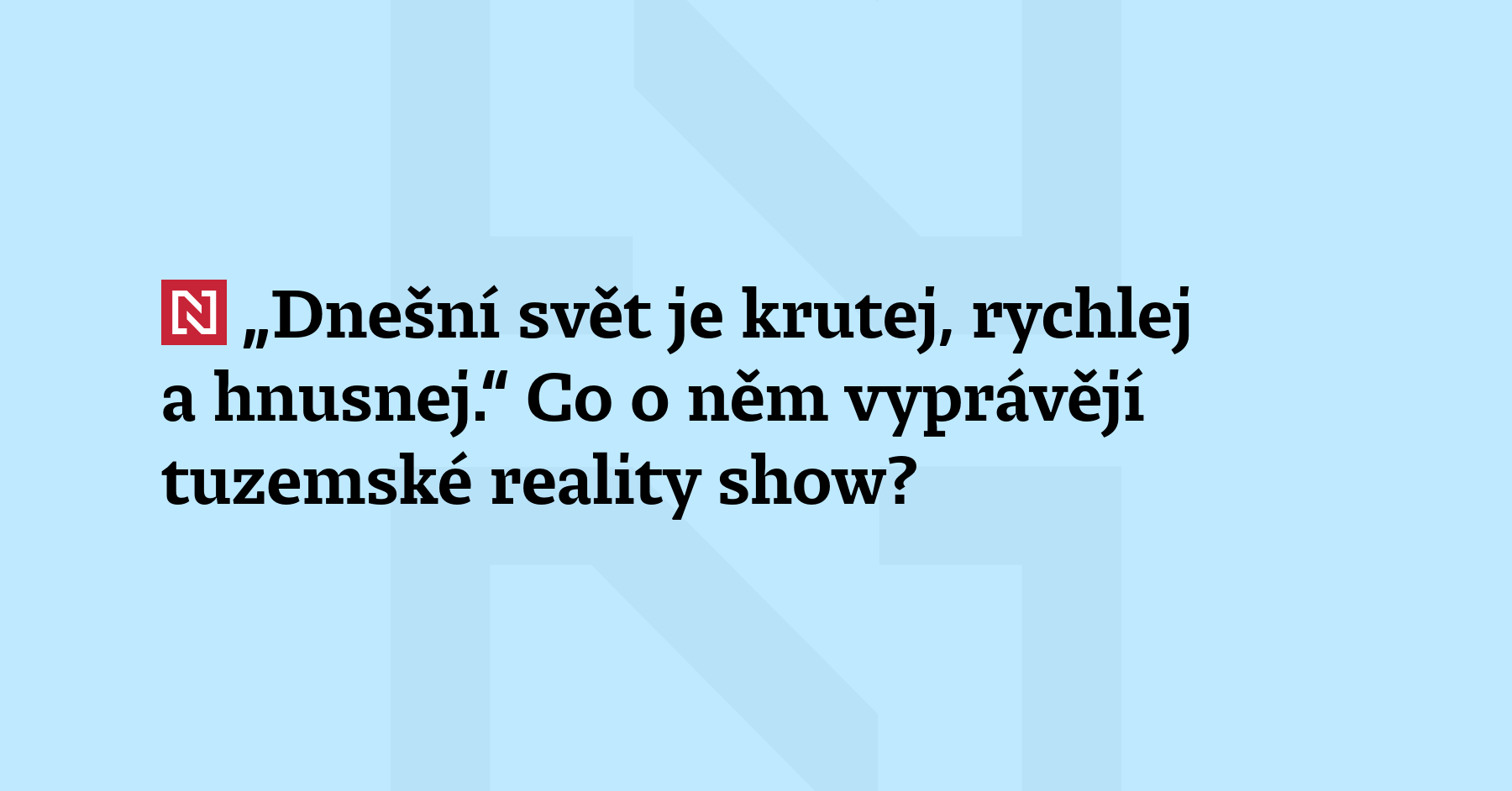 Komentář: Reality show Survivor zná od středečního