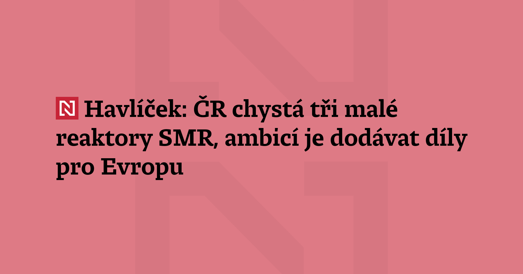 V Česku se připravují stavby tří malých modulární reaktorů S