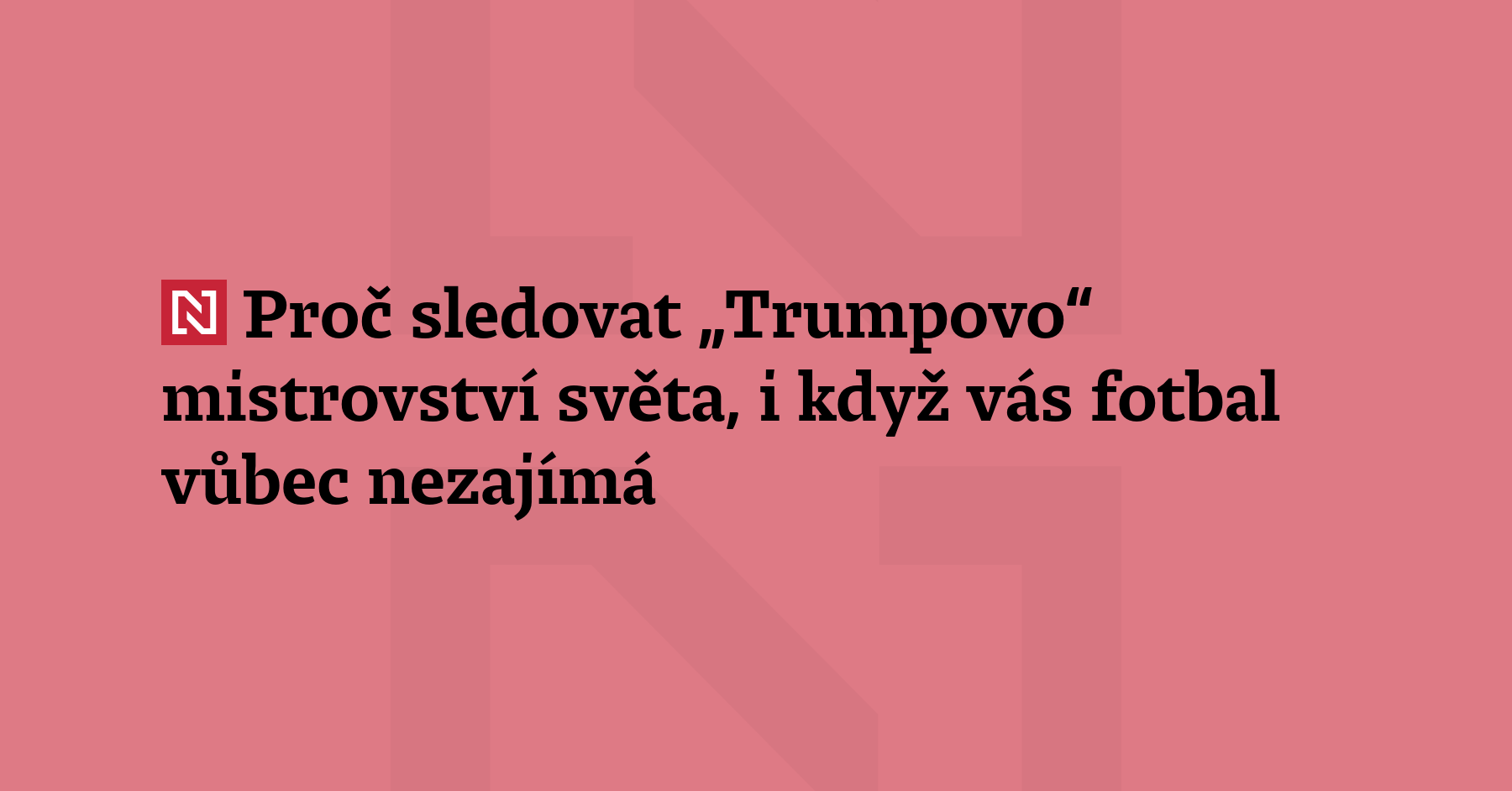 USA, Kanada a Mexiko hostí největší sportovní akci na světě.