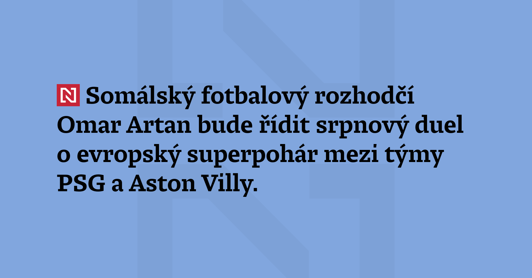 Somálský fotbalový rozhodčí Omar Artan bude řídit srpnový du