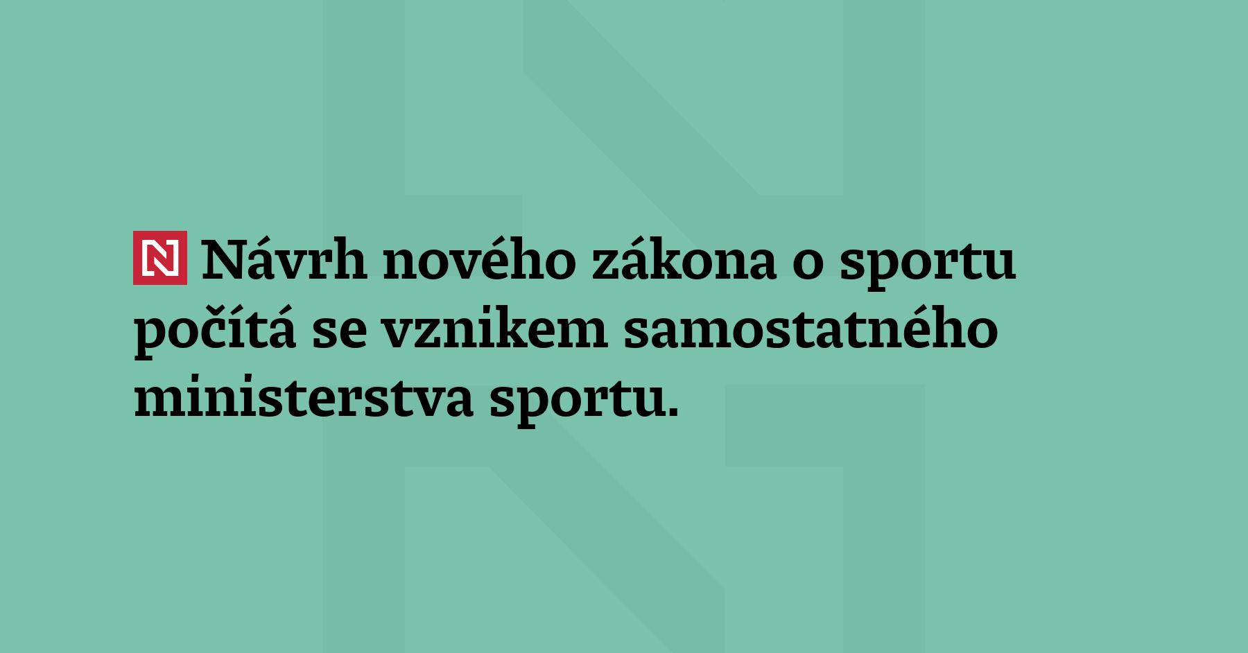 Návrh nového zákona o sportu počítá se vznikem samostatného 