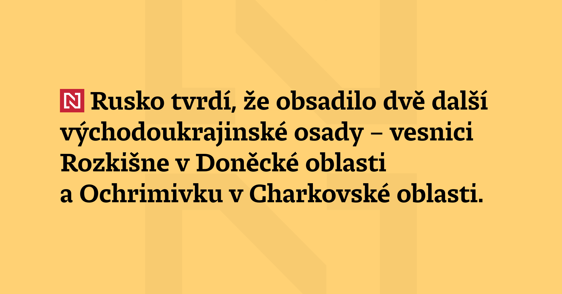 Rusko tvrdí, že obsadilo dvě další východoukrajins