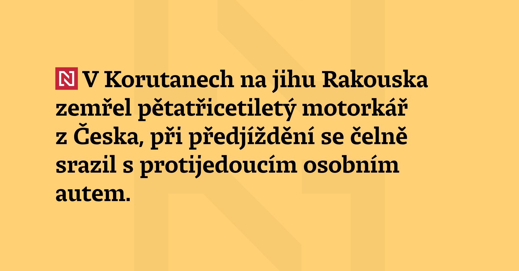 V Korutanech na jihu Rakouska zemřel pětatřicetiletý motorkář z Česka