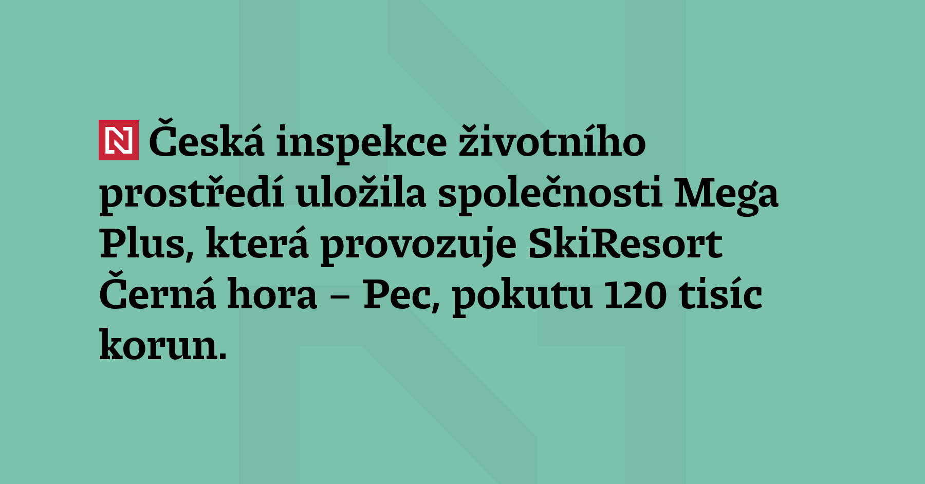 Česká inspekce životního prostředí uložila společnosti Mega Plus, která ...