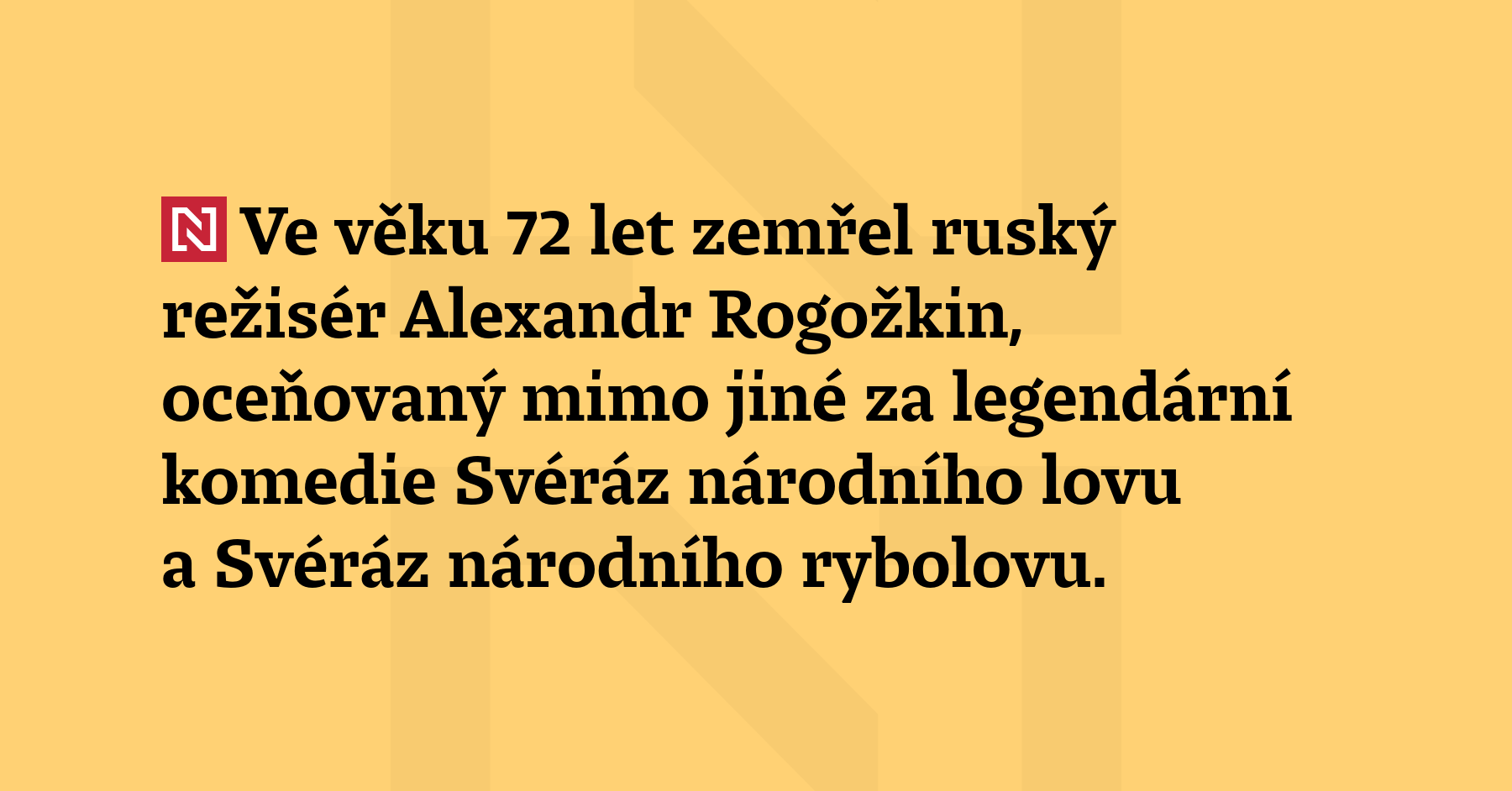 Ve věku 72 let zemřel ruský režisér Alexandr Rogožkin, oceňovaný mimo ...