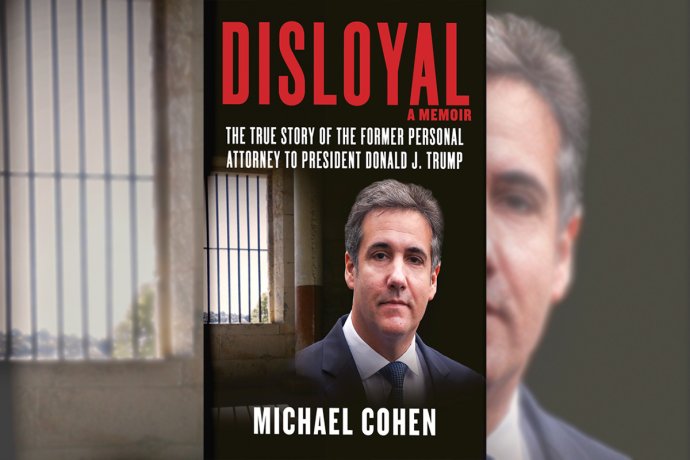 Nová kniha Trumpova exprávníka Michaela Cohena Disloyal (Neloajální) vychází v září. Foto: DisloyalTheBook.com