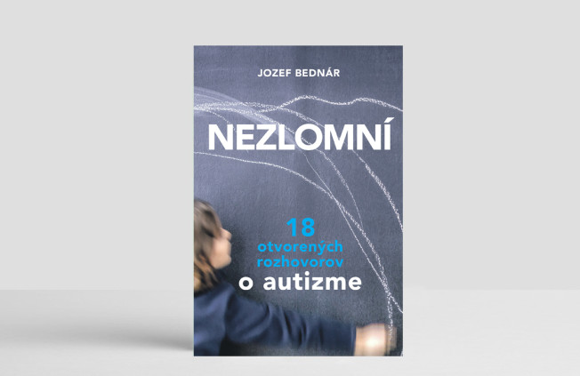 Nezlomní. 18 otvorených rozhovorov o autizme