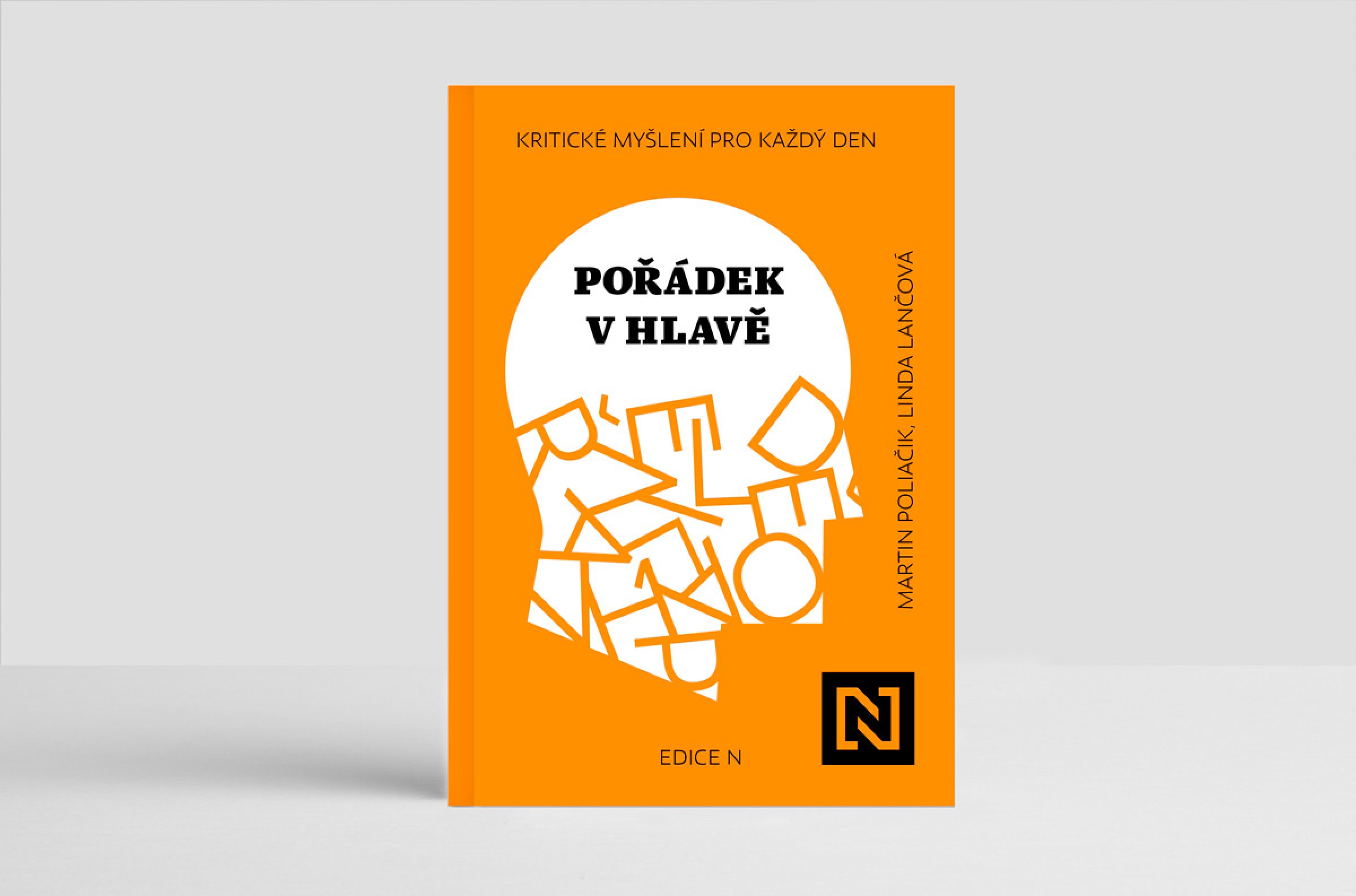 Pořádek v hlavě. Kritické myšlení pro každý den