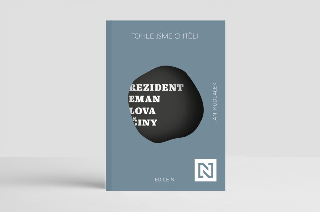 Tohle jsme chtěli. Prezident Zeman: slova a činy