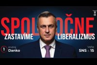 Danko cílil na voliče, kteří žijí v představě, že hlavní hrozbou Slovensku jsou liberálové. Foto: SNS