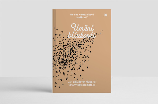 Umění blízkosti. Jak si budovat hluboké vztahy bez osamělosti