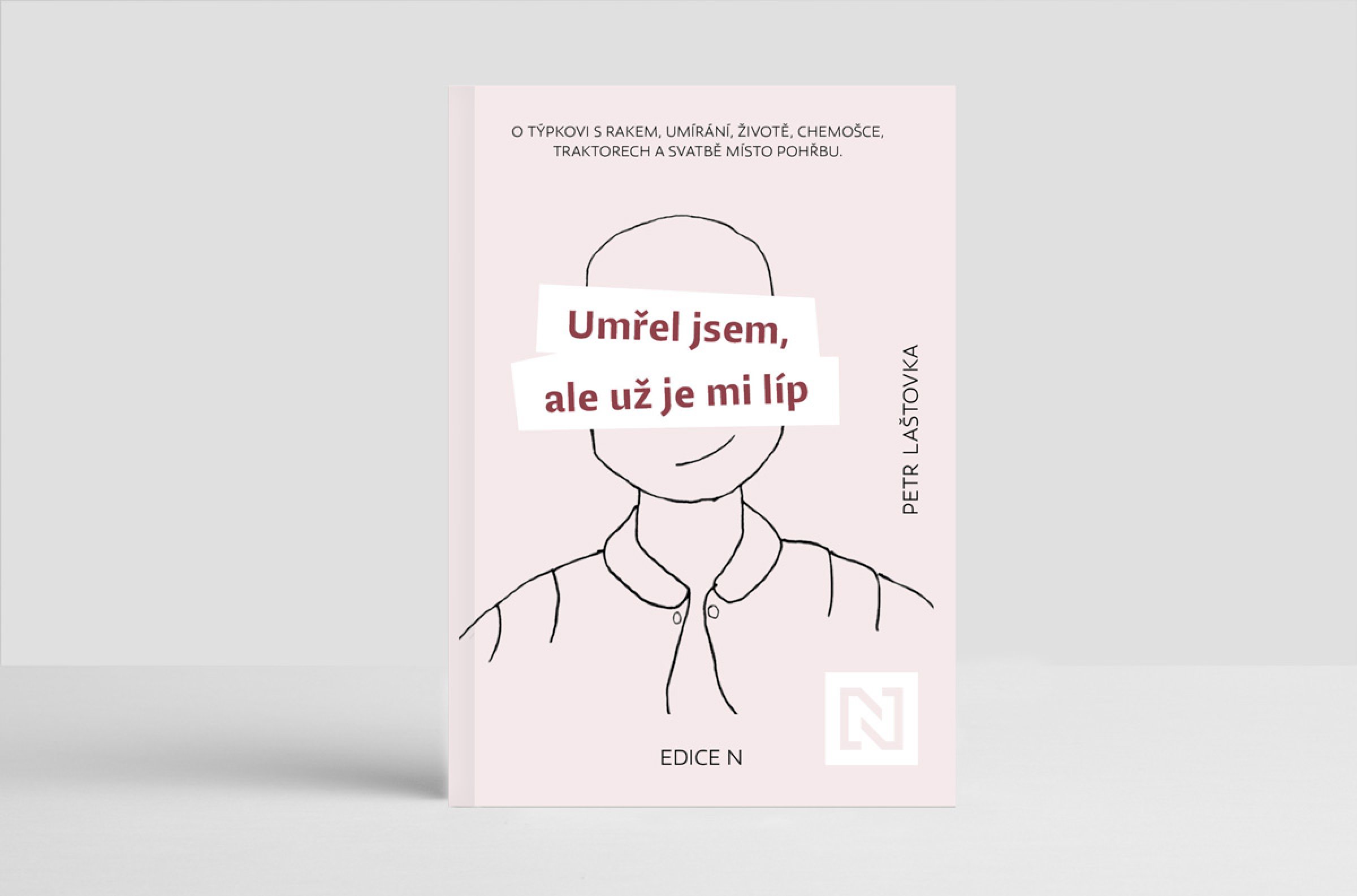 Umřel jsem, ale už je mi líp. O týpkovi s rakem, umírání, životě, chemošce, traktorech a svatbě místo pohřbu